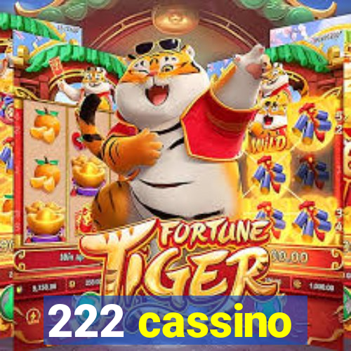 222 cassino